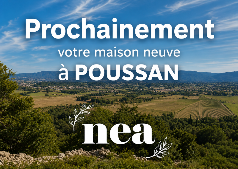 NEA a Poussan : 30 maisons neuves entre mer et garrigue dans l'Herault